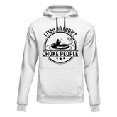 Outdoorzees Unisex 'I Fish So I Don't Choke People' v2 Hoodie