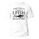 Outdoorzees Unisex 'I Fish And Know Things' T-Shirt