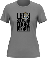 Outdoorzees Women's 'I Fish So I Don't Choke People' T-Shirt