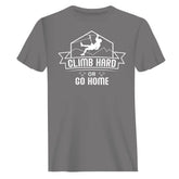 Outdoorzees Unisex 'Climb Hard Or Go Home' T-Shirt