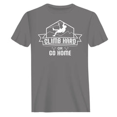 Outdoorzees Unisex 'Climb Hard Or Go Home' T-Shirt