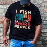 Outdoorzees Unisex 'I Fish So I Don't Choke People' T-Shirt