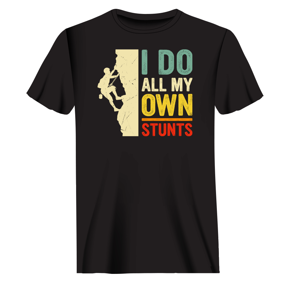 Outdoorzees Unisex 'I Do All My Own Stunts' T-Shirt