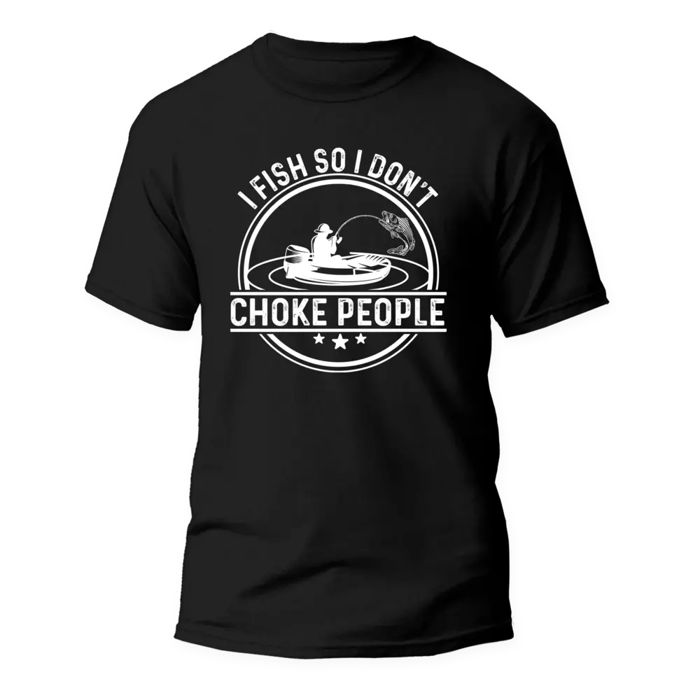 Outdoorzees Unisex 'I Fish So I Don't Choke People' v2 T-Shirt