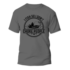 Outdoorzees Unisex 'I Fish So I Don't Choke People' v2 T-Shirt