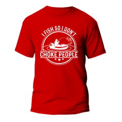 Outdoorzees Unisex 'I Fish So I Don't Choke People' v2 T-Shirt