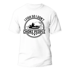 Outdoorzees Unisex 'I Fish So I Don't Choke People' v2 T-Shirt