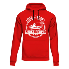 Outdoorzees Unisex 'I Fish So I Don't Choke People' v2 Hoodie