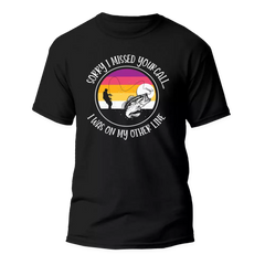 Outdoorzees Unisex 'I Was On My Other Line' T-Shirt