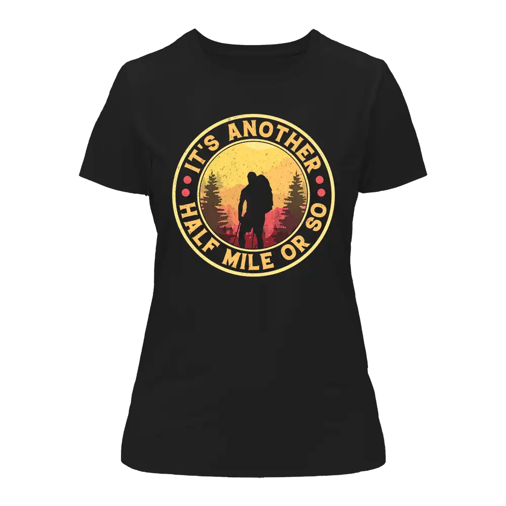 Outdoorzees Women's 'It's Another Half Mile Or So' T-Shirt