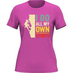Outdoorzees Women's 'I Do All My Own Stunts' T-Shirt