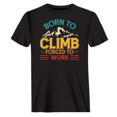 Outdoorzees Unisex 'Born To Climb Forced To Work' T-Shirt