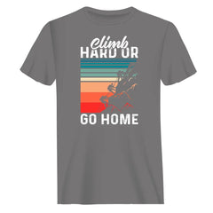 Outdoorzees Unisex 'Climb Hard Or Go Home' T-Shirt