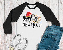CHRISTMAS Unisex Kid's/Adult's 'Naughty Is The New Nice' Raglan